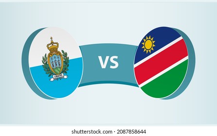 San Marino versus Namibia, team sports competition concept. Round flag of countries.