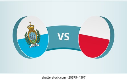 San Marino versus Poland, team sports competition concept. Round flag of countries.