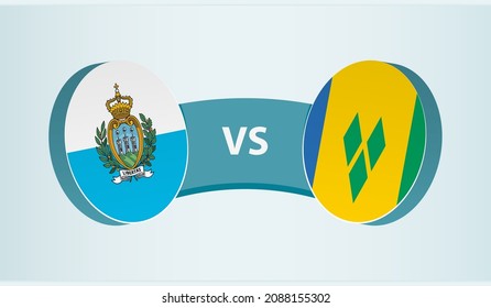 San Marino versus Saint Vincent and the Grenadines, team sports competition concept. Round flag of countries.