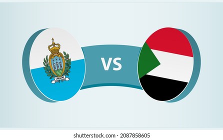 San Marino versus Sudan, team sports competition concept. Round flag of countries.