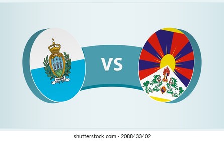 San Marino versus Tibet, team sports competition concept. Round flag of countries.