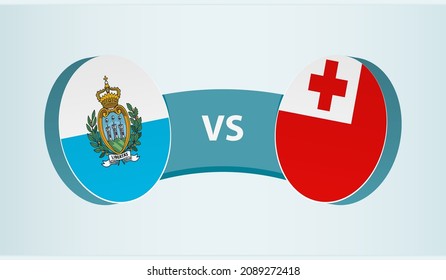 San Marino versus Tonga, team sports competition concept. Round flag of countries.