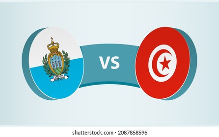 San Marino versus Tunisia, team sports competition concept. Round flag of countries.