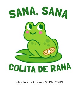 Sana, sana colita de rana (Get well, little frog butt) - traditional Spanish nursery rhyme for healing sick children. Funny and cute cartoon frog drawing.