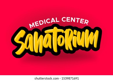 Sanatorium modern brush lettering text. Vector illustration logo for business, print and advertising