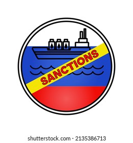 Sanctions Russia. Embargo, interdiction import of oil and gas from Russia. Warning about sanctions against background of oil tanker and  flag of Russian Federation. Vector illustration