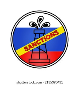 Sanctions Russia. Embargo, interdiction import of oil and gas from Russia. Warning about sanctions against background of Oil rig and  flag of Russian Federation. Vector illustration