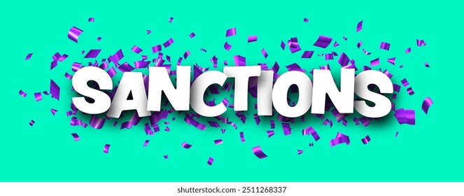 Sanctions sign over violet cut out foil ribbon confetti on green background. Design element. Vector illustration.