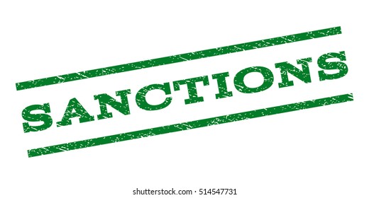 Sanctions watermark stamp. Text tag between parallel lines with grunge design style. Rubber seal stamp with scratched texture. Vector green color ink imprint on a white background.