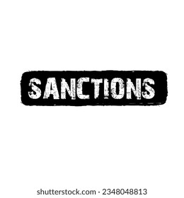 Sanctions white label and badge, button, stamp isolated on black background. Black sanctions icon with grunge font