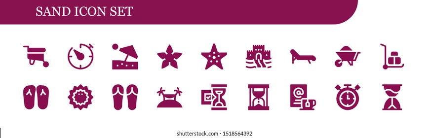 sand icon set. 18 filled sand icons.  Collection Of - Wheelbarrow, Timer, Beach umbrella, Starfish, Sand castle, Deck chair, Slippers, Sea urchin, Sandals, Island, Hourglass icons