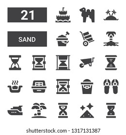 sand icon set. Collection of 21 filled sand icons included Hourglass, Dust, Sandclock, Island, Yacht, Sandals, Sand bucket, Litter box, Wheelbarrow, clock, Camel, castle