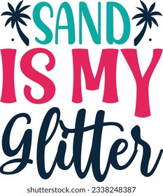 Sand is My Glitter t shirt design