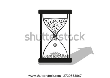 Sand timer with coins at bottom and symbols at top. Time passing with money concept