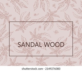 Sandalwood. Pattern with sandalwood leaves and flowers