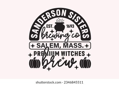 Sanderson Sisters Hocus Pocus Halloween EPS Design. Halloween shirt print template, T-Shirt, Graphic Design, Mugs, Bags, Backgrounds, Stickers