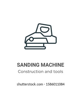 Sanding machine outline vector icon. Thin line black sanding machine icon, flat vector simple element illustration from editable construction and tools concept isolated on white background