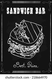 Sandwich bar poster chalkboard. Hand drawn vector illustration.