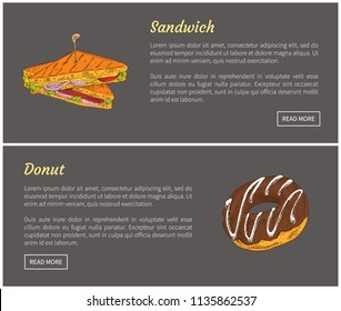 Sandwich and donut posters with headlines set. Roasted bread combined with vegetables, cheese and salad leaves. Sweet dessert vector illustration