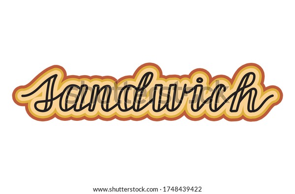 Vektor Stok Sandwich Handwritten Lettering Isolated Vector Illustration ...