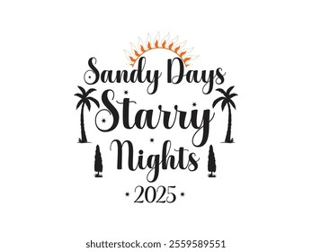 Sandy days starry nights 2025 summer beach and palm tree t shirt design