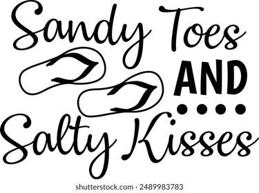 Sandy Toes And Salty Kisses Beach Life Typography Design