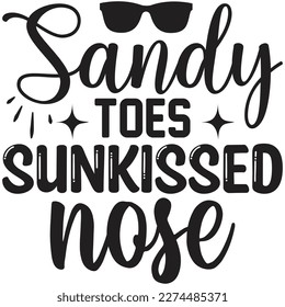 Sandy Toes Sunkissed Nose t shirt design