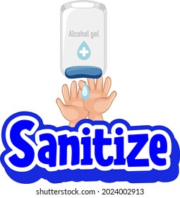 Sanitize font in cartoon style with hands using alcohol gel  illustration