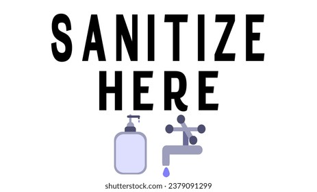 Sanitize here sanitary reminder for clean areas with illustrations reminder signage