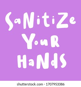 Sanitize your hands. Sticker for social media content. Vector hand drawn illustration with cartoon lettering. Bubble pop art comic style poster, t shirt print, post card, video blog cover