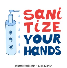 Sanitize your hands. Vector illustration of hand sanitizer in the bottle with handwritten lettering isolated on white background.