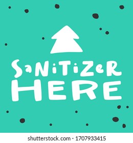 Sanitizer here. Sticker for social media content. Vector hand drawn illustration with cartoon lettering. Bubble pop art comic style poster, t shirt print, post card, video blog cover