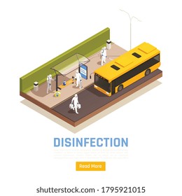Sanitizing isometric background with outdoor scenery with bus stop being disinfected by people in chemical suits vector illustration