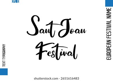 Sant Joan Festival  -European Festival Name Modern Stylish Typography Text 
