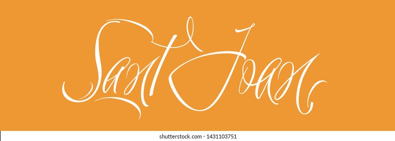 Sant Joan - hand drawn calligraphy, written in Spanish on yellow background. Flat vector illustration for cards, invitations, greetings, posters, flyers, seasonal design and decoration, prints, web.