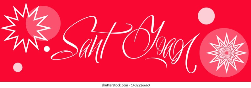 Sant Joan - hand drawn calligraphy, written in Spanish on red background. Flat vector illustration for cards, greetings, invitations, posters, flyers, prints, seasonal design and decoration, web.