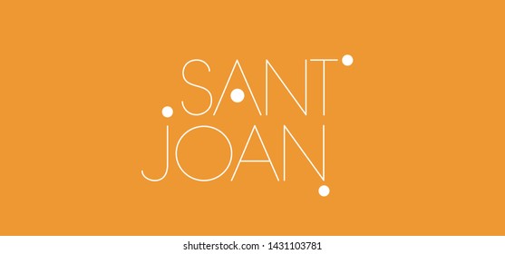 Sant Joan - hand drawn lettering, written in Spanish on yellow background. Flat vector illustration for seasonal design and decoration, cards, greetings, invitations, posters, flyers, prints, web.