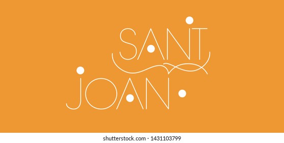 Sant Joan - hand drawn lettering, written in Spanish on yellow background. Flat vector illustration for seasonal design and decoration, cards, posters, flyers, greetings, invitations, prints, web.