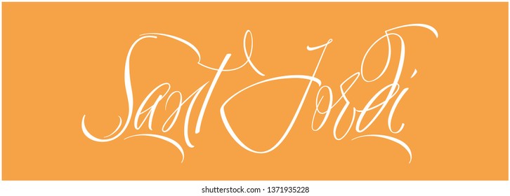 Sant Jordi or Saint George's Day - hand drawn calligraphy, written in Spanish, on yellow background. Flat vector illustration for cards, invitations, greetings, decoration, posters, prints, web.