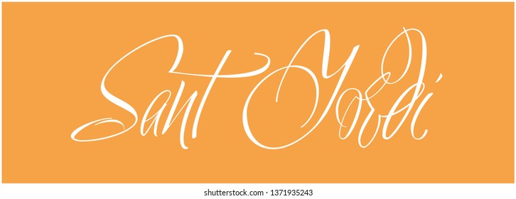 Sant Jordi or Saint George's Day - hand drawn calligraphy, written in Spanish, on yellow background. Flat vector illustration for cards, posters, invitations, greetings, decoration, prints, web.