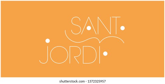 Sant Jordi or Saint George's Day - hand drawn lettering, written in Spanish, on yellow background. Flat vector illustration for design, decoration, cards, posters, greetings, invitations, prints, web.