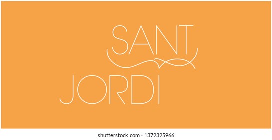 Sant Jordi or Saint George's Day - hand drawn lettering, written in Spanish, on yellow background. Flat vector illustration for cards, invitations, greetings, posters, prints, design, decoration, web.