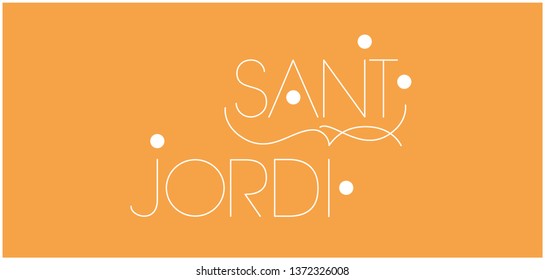Sant Jordi or Saint George's Day - hand drawn lettering, written in Spanish, on yellow background. Flat vector illustration for cards, greetings, invitations, posters, prints, design, decoration, web.