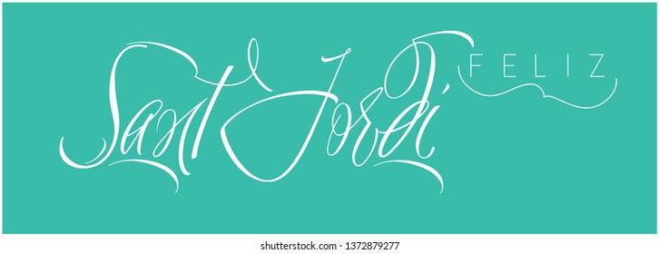 Sant Jordi or Saint George's Day - hand drawn calligraphy, written in Spanish, on turquoise background. Flat vector illustration for cards, posters, invitations, greetings, decoration, prints, web.