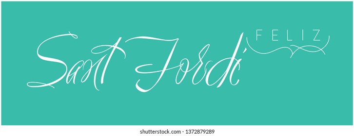 Sant Jordi or Saint George's Day - hand drawn calligraphy, written in Spanish, on turquoise background. Flat vector illustration for cards, posters, prints, invitations, greetings, decoration, web.