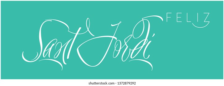 Sant Jordi or Saint George's Day - hand drawn calligraphy, written in Spanish, on turquoise background. Flat vector illustration for cards, greetings, invitations, posters, prints, decoration, web.