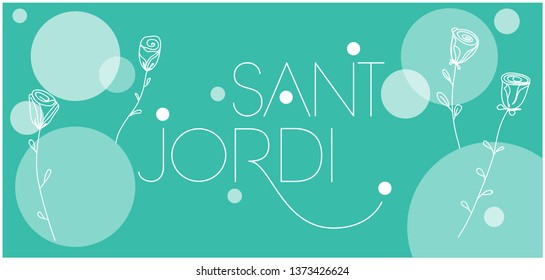 Sant Jordi or Saint George's Day -hand drawn lettering, written in Spanish, on turquoise background. Flat vector illustration with roses for design, cards, posters, invitations, greetings, prints, web