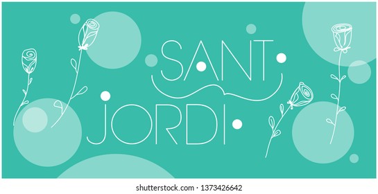 Sant Jordi or Saint George's Day -hand drawn lettering, written in Spanish, on turquoise background. Flat vector illustration with roses for design, invitations, greetings, cards, posters, prints, web