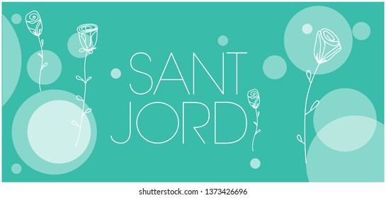 Sant Jordi or Saint George's Day -hand drawn lettering, written in Spanish, on turquoise background. Flat vector illustration with roses for cards, posters, prints, invitations, greetings, design, web