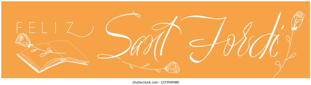Sant Jordi or Saint George's Day - hand drawn lettering, written in Spanish on yellow background. Flat vector illustration with book and roses for invitations, greetings, cards, posters, prints, web.
